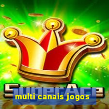 multi canais jogos